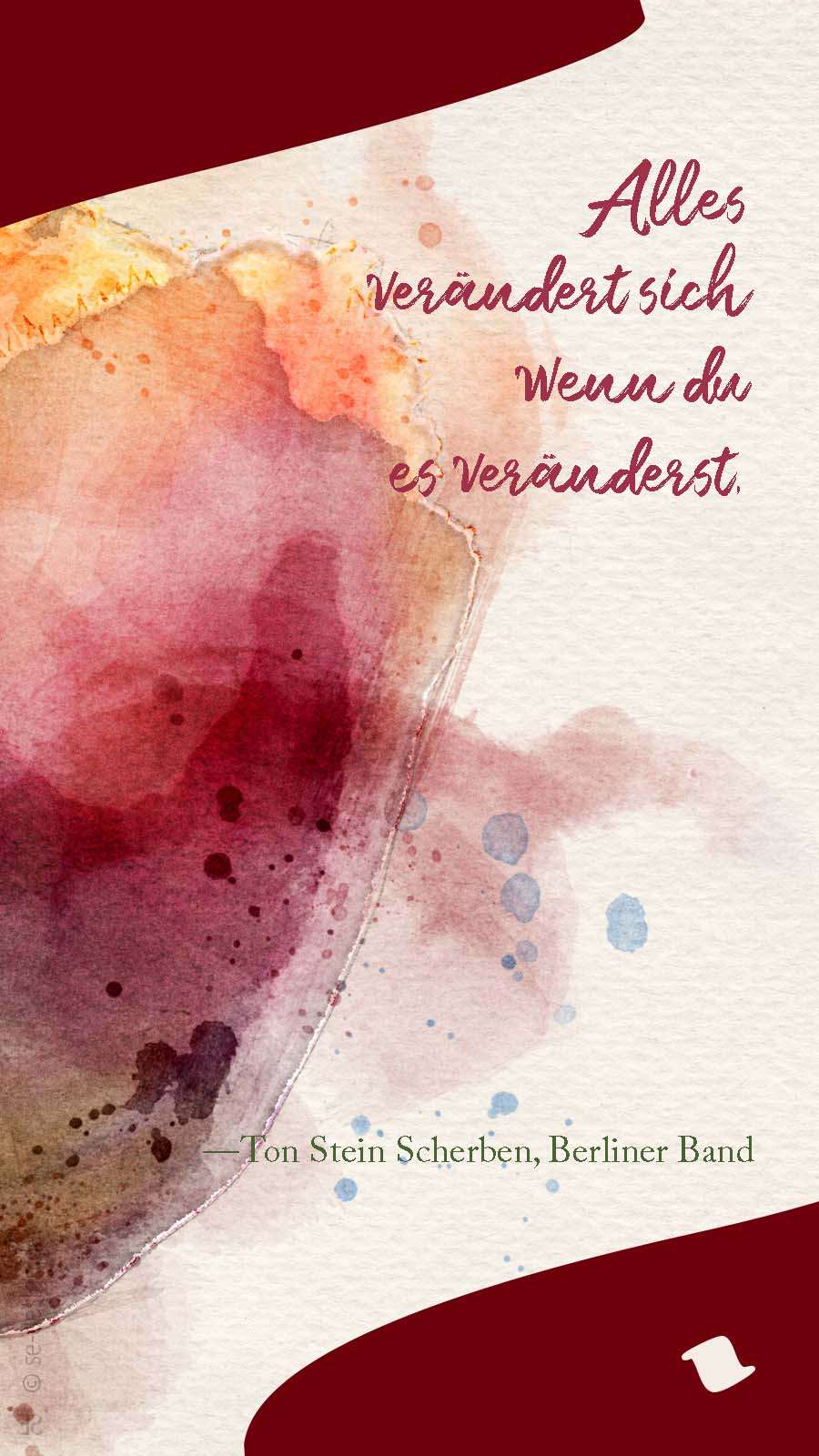 Alles verändert sich wenn du es veränderst. — Ton, Stein, Scherben